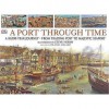 A Port Through Time - Anne Millard