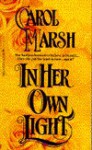 In Her Own Light - Carol Marsh