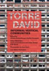 Torre David: Informal Vertical Communities - Alfredo Brillembourg, Urban-Think Tank Chair of Architecture a, Hubert Klumpner