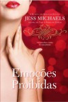 Emoções Proibidas - Jess Michaels