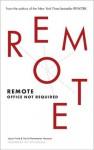 Remote: Office Not Required - Jason Fried, David Heinemeier Hansson