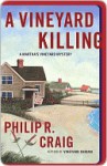 A Vineyard Killing (Martha's Vineyard Mystery #14) - Philip R. Craig