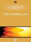 The Wisdom of the Kabbalah - Philosophical Library