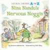 Nina Nandu's Nervous Noggin (Animal Antics A to Z) - Barbara deRubertis