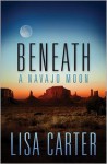 Beneath a Navajo Moon - Lisa Cox Carter