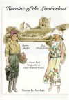 Heroine of the Limberlost: A Paper Doll Biography of Gene Stratton-Porter - Norma Lu Meehan