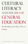 Cultural Literacy and the Idea of General Education - Ian Westbury, Alan C. Purves