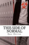 This Side of Normal - Eric Devine, Long Tale Press, Nathan Everett