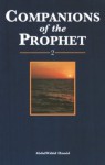 Companions of the Prophet - Book 2 - Abdulwahid Hamid