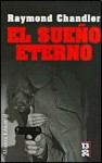 El Sueño Eterno - Raymond Chandler