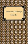 Electra And Other Plays - Euripides