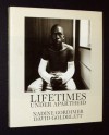 Lifetimes Under Apartheid - Nadine Gordimer, David Goldblatt