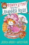 Scratch Kitten and the Ragged Reef - Jessica Green, Mitch Vane