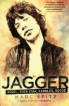 Jagger: Rebel, Rock Star, Rambler, Rogue - Marc Spitz