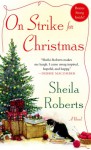 On Strike for Christmas - Sheila Roberts