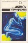 Ani sami bohové - Isaac Asimov