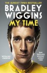 Bradley Wiggins: My Time: An Autobiography - Bradley Wiggins