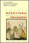 Twenty Questions: An Introduction to Philosophy - G. Lee Bowie, Robert C. Solomon, Meredith W. Michaels