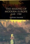 The Making of Modern Europe, 1648 1780 - Geoffrey Treasure