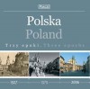 Polska Trzy epoki - Magdalena Binkowska, Joanna Mędrzak-Belczyk