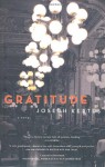 Gratitude: A Novel - Joseph Kertes