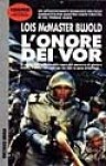 L'onore dei Vor (Vorkosigan Saga, #1) - Lois McMaster Bujold, Gianluigi Zuddas