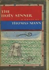 The Holy Sinner - Thomas Mann, H.T. Lowe-Porter