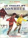 Le chalet du bonheur, CE2, CM1. Lectures suivies - Paul-Jacques Bonzon