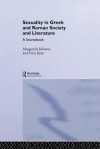 Sexuality in Greek and Roman Literature and Society: A Sourcebook - Marguerite Johnson, Terry Ryan