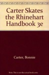 Carter Skates the Rhinehart Handbook 3e - Bonnie Carter, Craig Skates