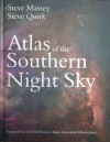 Atlas of the Southern Night Sky - Steve Massey, Steve Quirk, Fred Watson