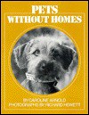 Pets Without Homes - Caroline Arnold