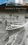 Scotland's Great Ships - Brian D. Osborne