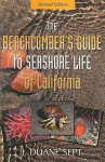 The Beachcomber's Guide to Seashore Life of California - J. Duane Sept