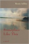 Someplace Like This - Renee Ashley