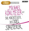 Die Abenteuer des Joel Spazierer - Michael Köhlmeier