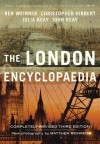 The London Encyclopaedia - Christopher Hibbert, John Keay, Ben Weinreb