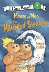 Minnie and Moo and the Haunted Sweater: I Can Read Level 3 (I Can Read Book 3) - Denys Cazet