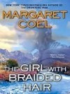 The Girl With Braided Hair (Wind River Reservation, #13) - Margaret Coel