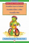 Franklin Goes to School, Franklin Rides a Bike, and Franklin Fibs: Read-Aloud Edition - Paulette Bourgeois, Brenda Clark