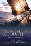 Core Concepts of Accounting (11th Edition) - Robert N. Anthony, Leslie K. Breitner