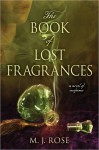 The Book of Lost Fragrances - M.J. Rose