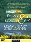 Jamieson, Fausset, and Brown's Commentary on the Whole Bible (best navigation with Direct Verse Jump) - David Brown, A. R. Fausset, Robert Jamieson