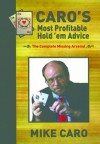 Caro's Most Profitable Hold'em Advice - Mike Caro