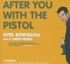 After You with the Pistol - Kyril Bonfiglioli
