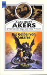 Die Geißel von Antares (Balintol Cycle, #4) - Alan Burt Akers