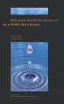 Building Six-Party Capacity for a Wmd-Free Korea - James L. Schoff, Charles M. Perry