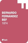 1874 - Bernardo Fernández "Bef"