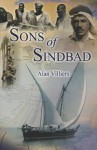 Sons Of Sindbad - Alan Villiers, Yacoub Al-Hijji, William Facey