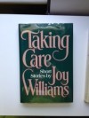 Taking Care - Joy Williams